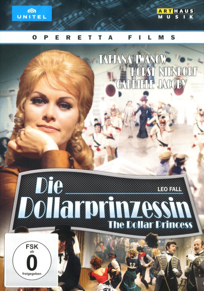 Die Dollarprinzessin - The Dollar Princess Unitel Classica, Arthaus Musik