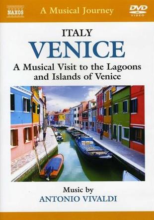 A Musical Journey - Venice - A Musical Visit to the Lagoons and Islands of Venice Naxos