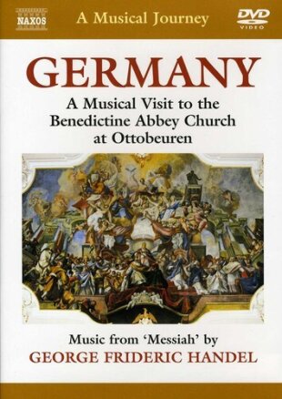 A Musical Journey - Germany - A Musical Visit to the benedictine Abbey Church at Ottobeuern Naxos