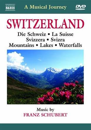 A Musical Journey - Switzerland - Mountains, Lakes, Waterfalls Naxos