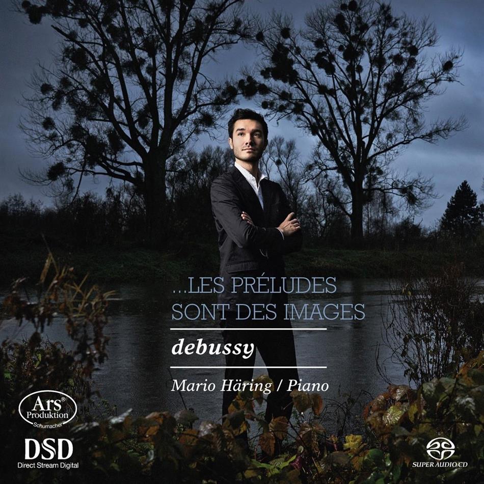 Claude Debussy (1862-1918) & Mario Häring - Les Preludes Sont Des Images SACD