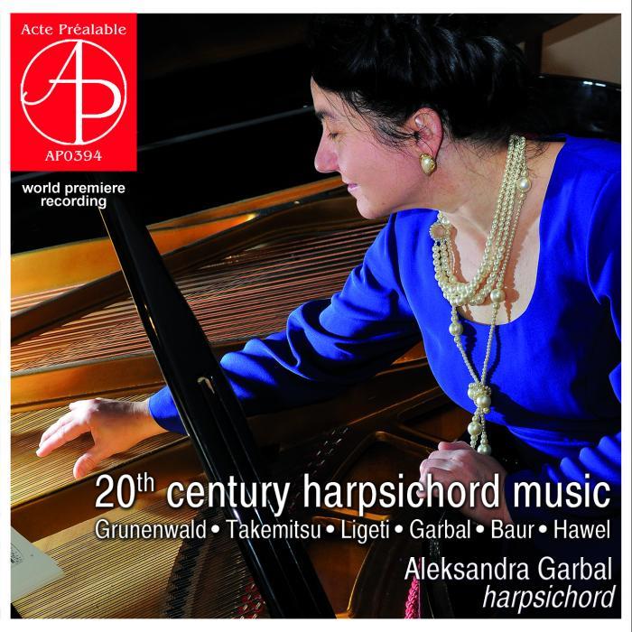 Jean-Jacques Grunenwald, Toru Takemitsu, György Ligeti (1923-2006), Jürg Baur, Jan Wincenty Hawel, … - Cembalomusik Des 20.Jahrhunderts - 20the Century Harpsichord Music