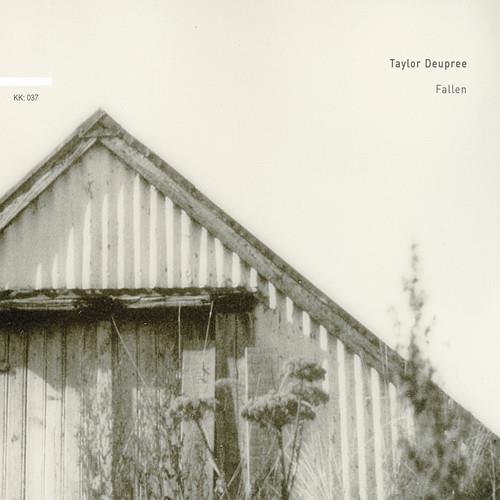 Taylor Deupree - Fallen