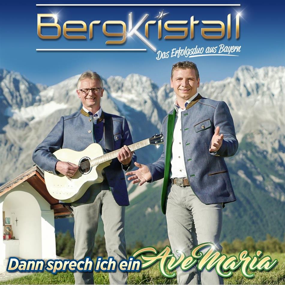 Bergkristall - Dann sprech ich ein Ave Maria