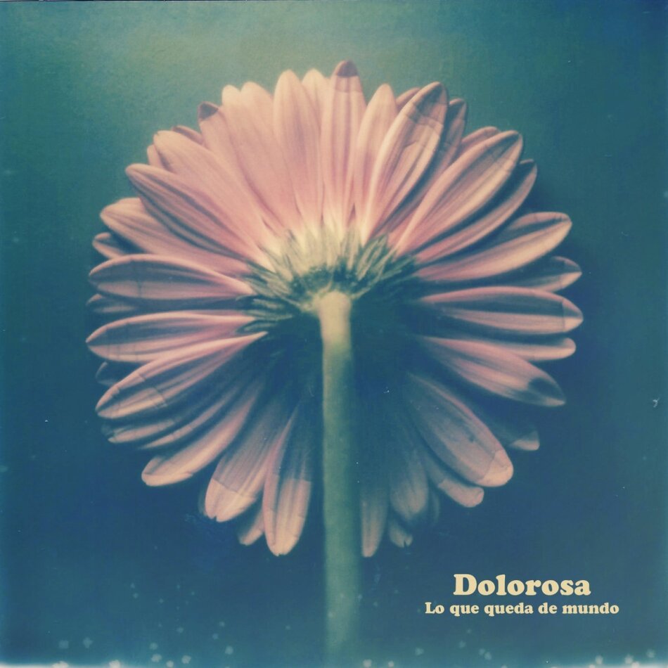 Dolorosa - Lo Que Queda De Mundo LP