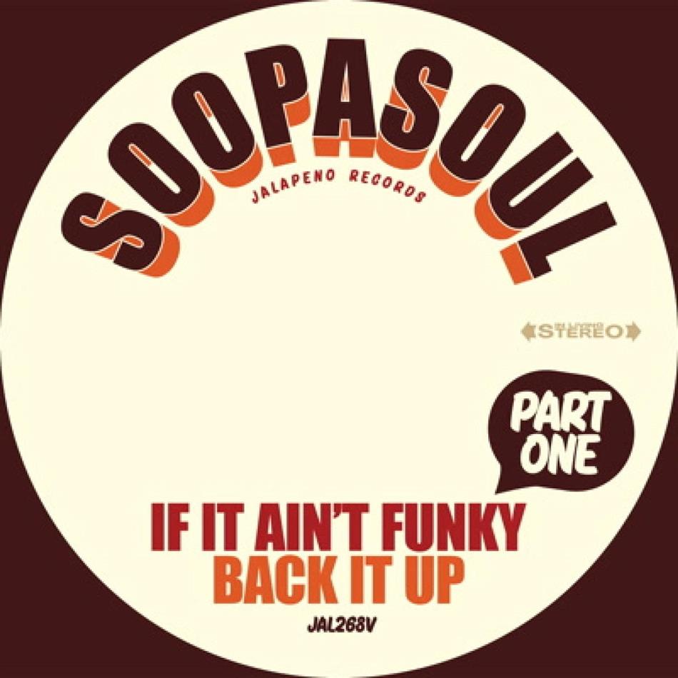 Soopasoul - If It Aint Funky Back It Up 7" Single