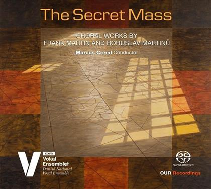 Frank Martin (1890-1974), Bohuslav Martinu (1890-1959), Marcus Creed & Vokal Ensemblet - The Secret Mass