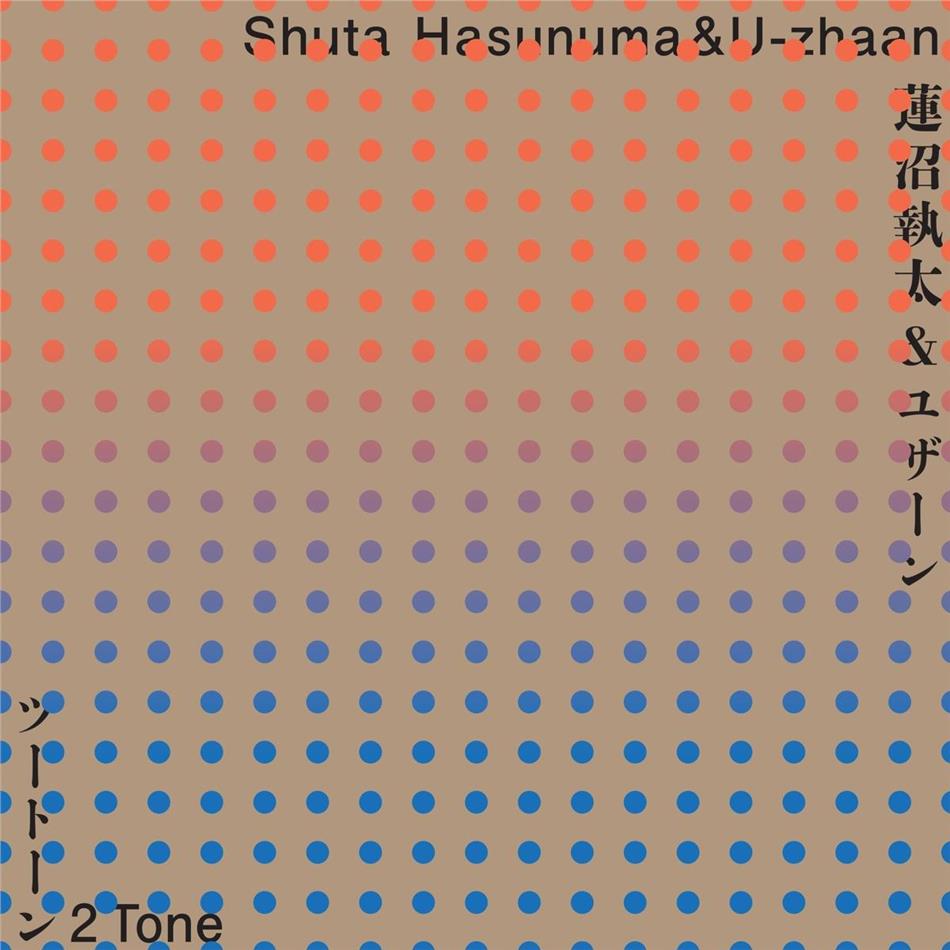 Shuta Hasunuma & U-Zhaan - 2 Tone