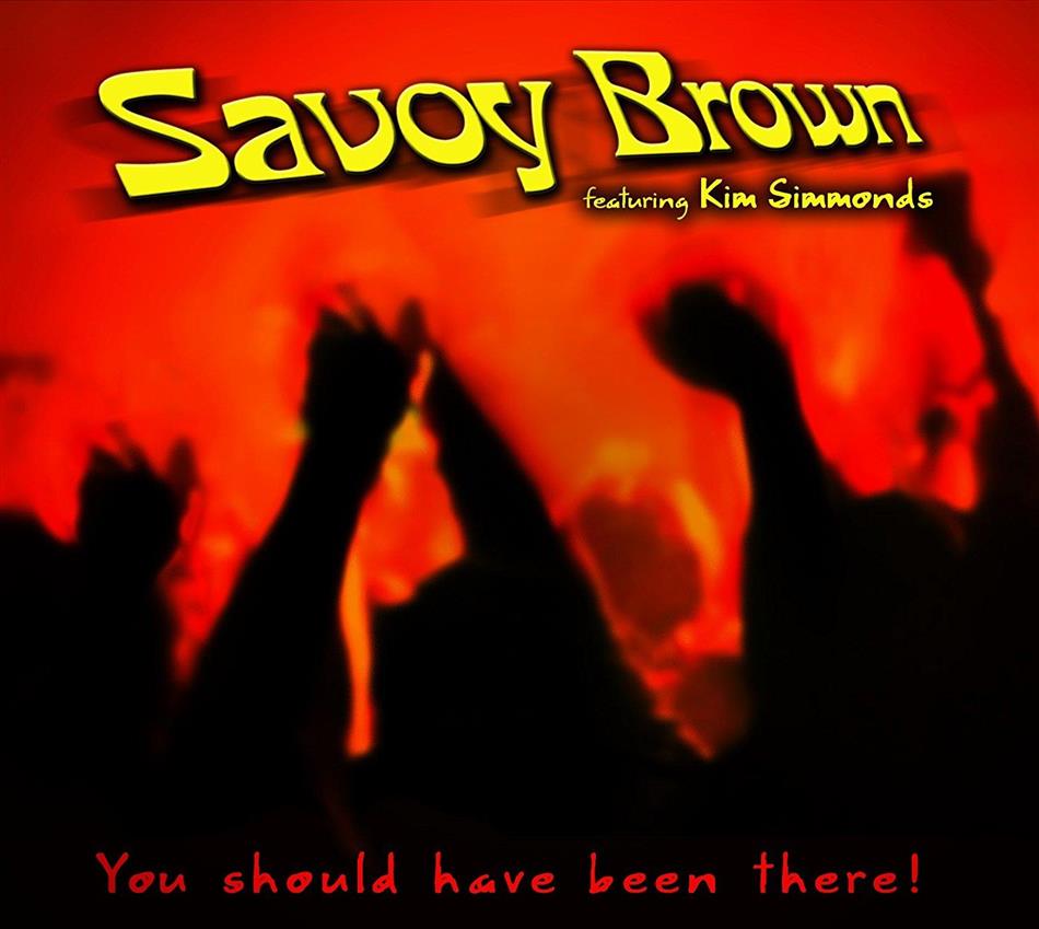 Savoy Brown - You Should Have Been There 2018 Reissue