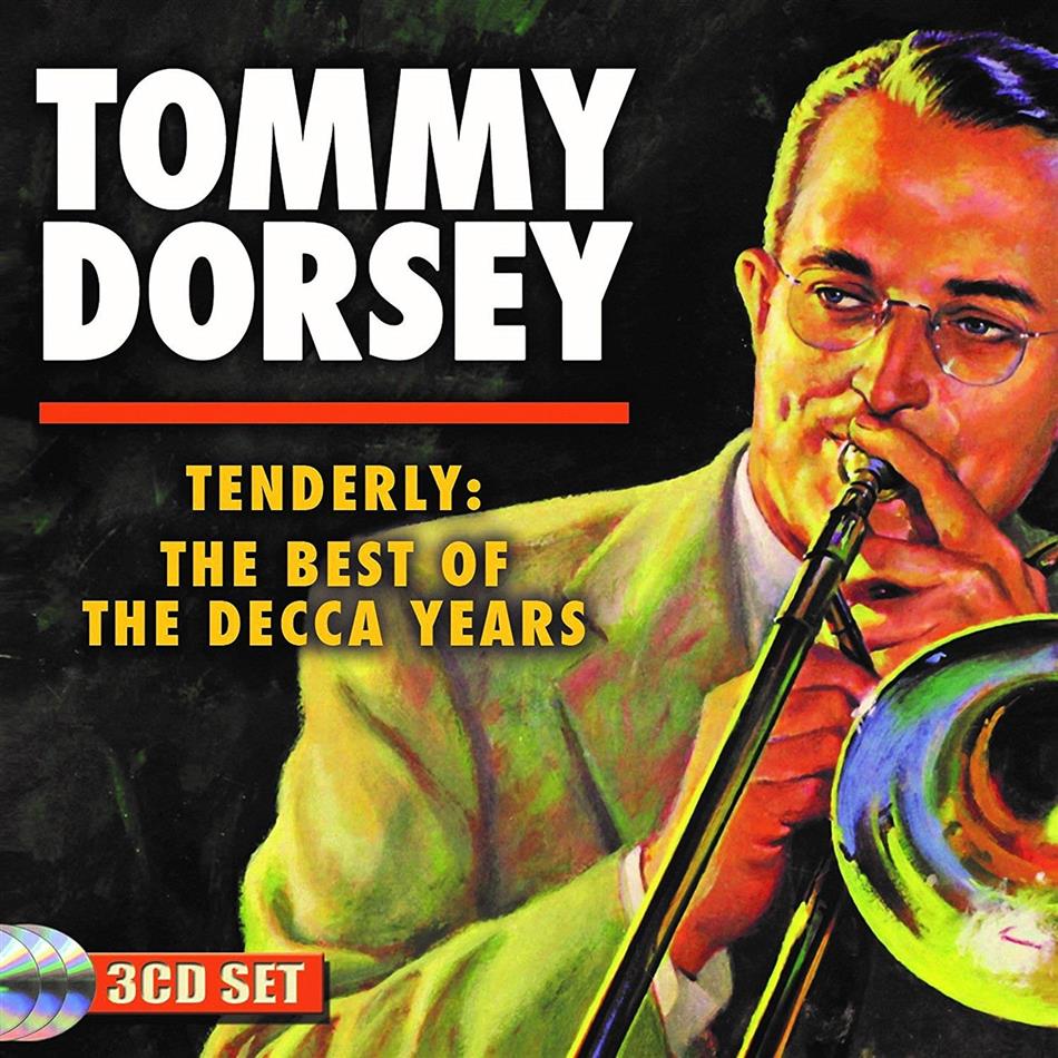 Tommy Dorsey - Tenderly: The Best Of The Decca Years 3 CDs