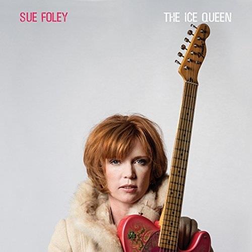 Sue Foley - Ice Queen Japan Edition