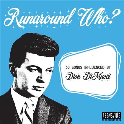 Runaround Who - 30 Songs Influenced By Dion Di Mucci