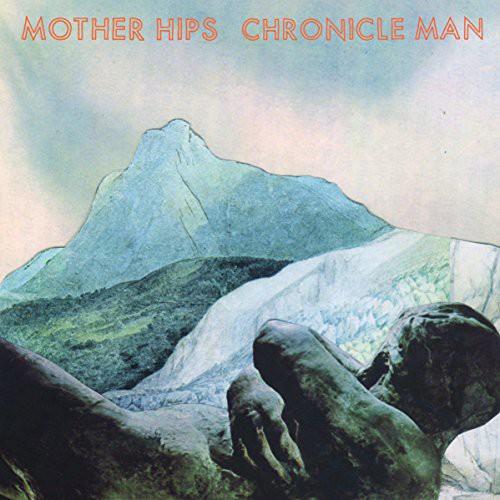 Mother Hips - Chronicle Man Digipack