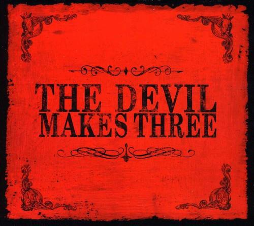 The Devil Makes Three - --- 2013
