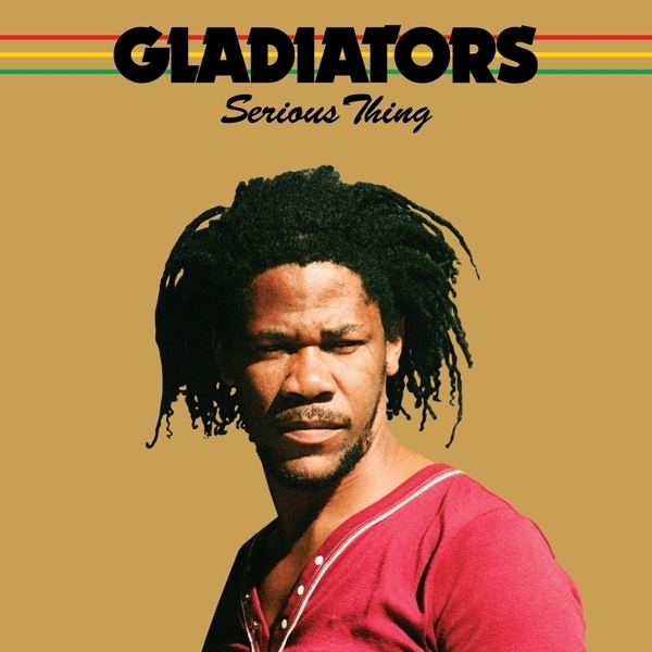 Gladiators - Serious Thing 2018 Reissue