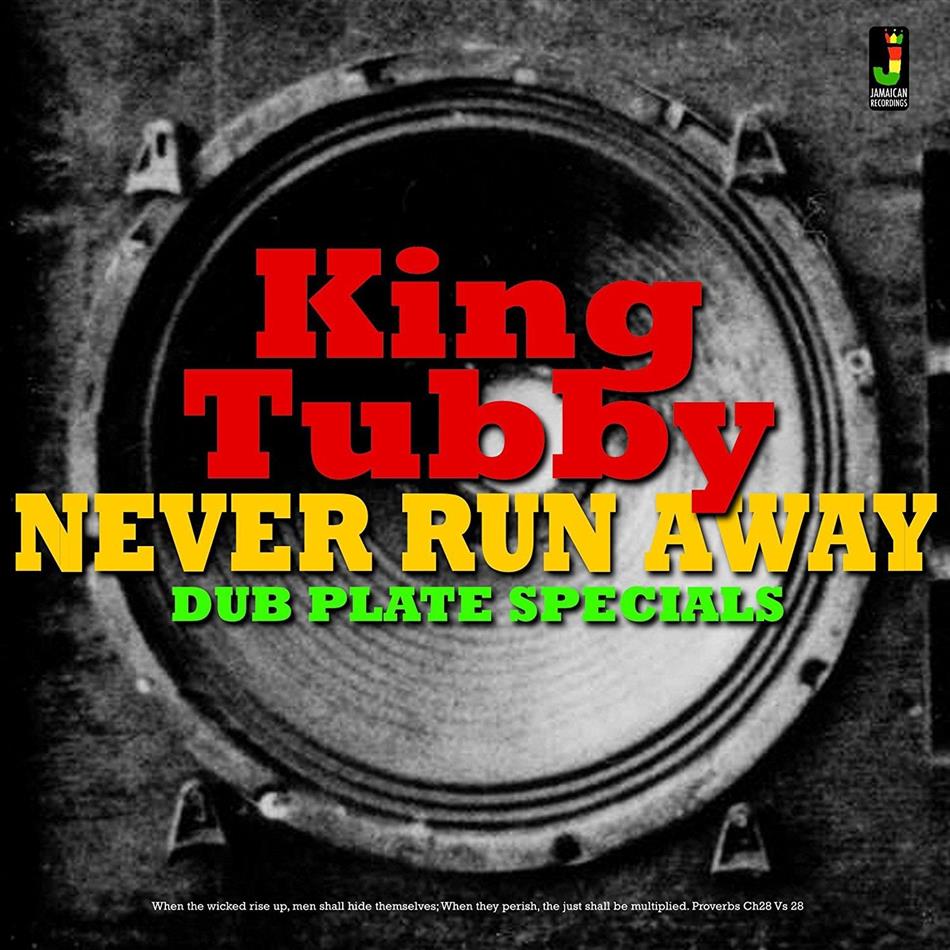 King Tubby - Never Run Away