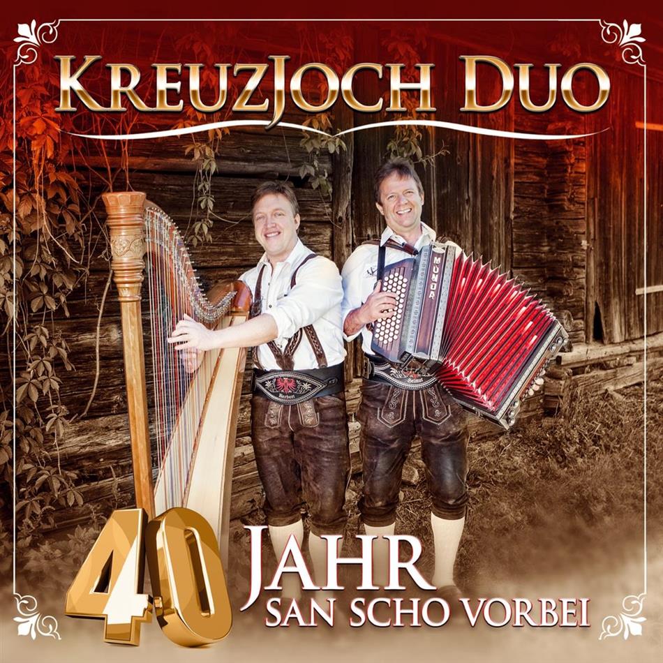 Kreuzjoch Duo - 40 Jahr san scho vorbei