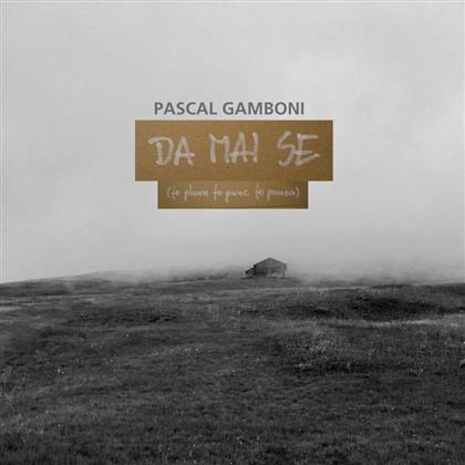 Pascal Gamboni - Da Mai Se (CD + Digital Copy)