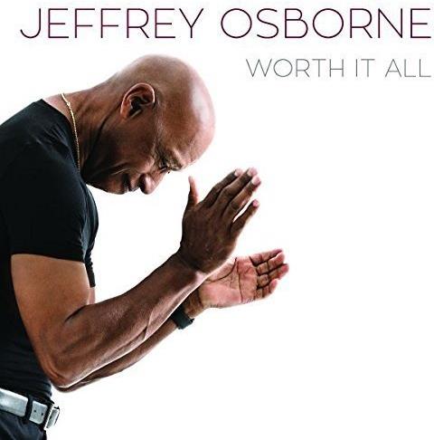 Jeffrey Osborne - Worth It All