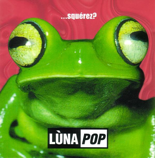 Lunapop - Squerez? 2018 Reissue