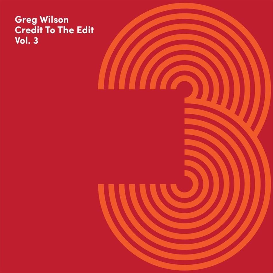 Greg Wilson - Credit To The Edit Vol. 3