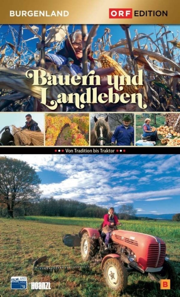 Bauern und Landleben - Burgenland ORF Edition