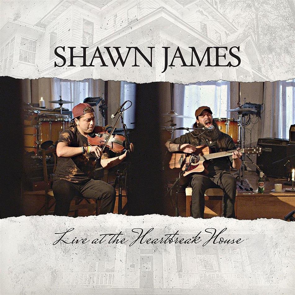 Shawn James - Live At The Heartbreak House