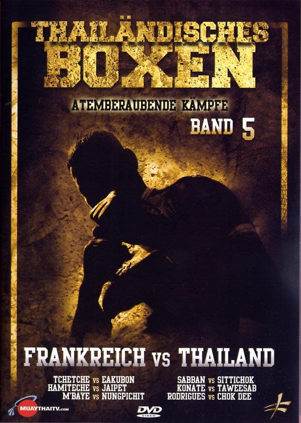 Thailändisches Boxen - Band 5 - Frankreich vs. Thailand