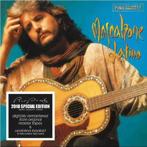 Pino Daniele - Mascalzone Latino 2018 Special Edition, Remastered