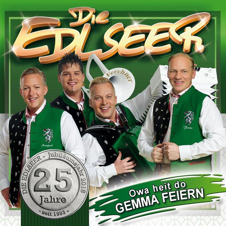 Edlseer - 25 Jahre - Owa heit do gemma