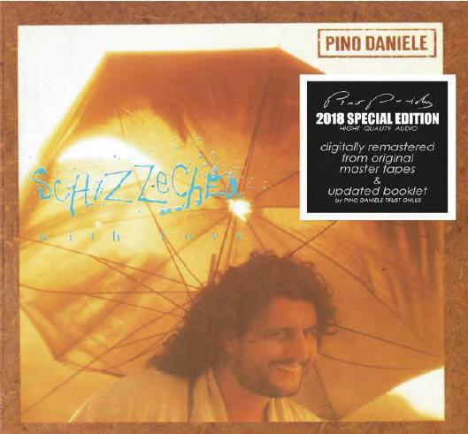 Pino Daniele - Schizzechea With Love 2018 Special Edition, Remastered
