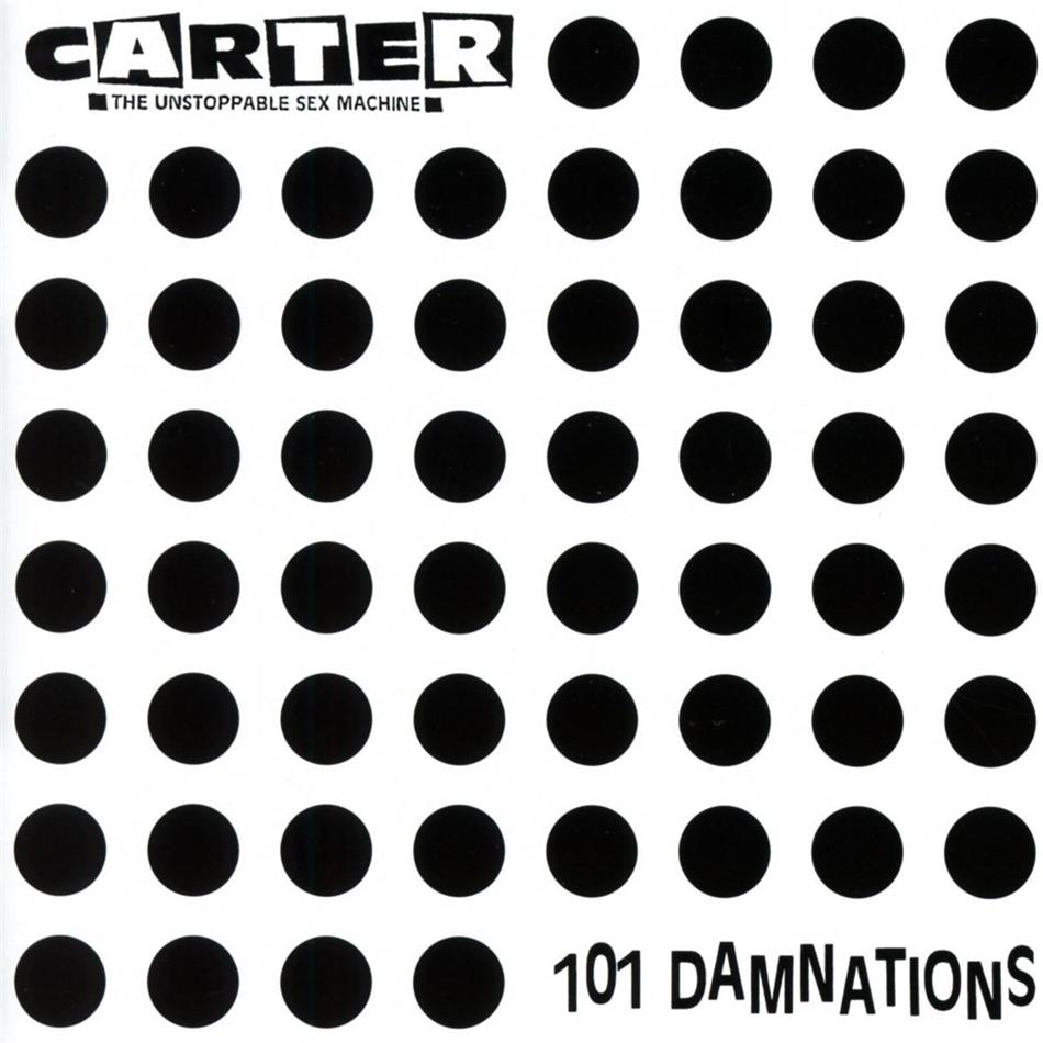 Carter The Unstoppable Sex Machine - 101 Damnations 2018 Reissue
