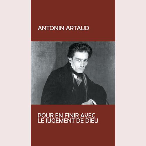 Antonin Artaud - Pour En Finir Avec Le Jugement De Dieu LP