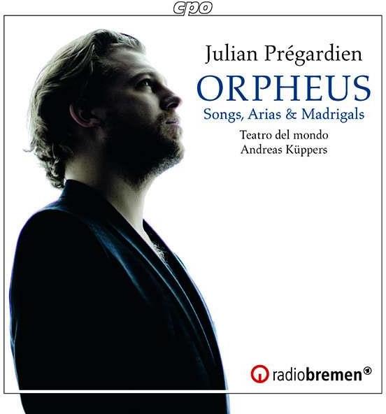 Julian Prégardien, Andreas Küppers & Teatro Del Mondo - Orpheus - Songs, Arias & Madrigals
