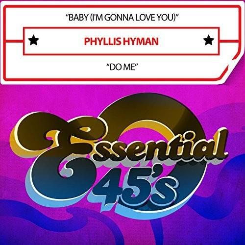 Phyllis Hyman - Baby (I'm Gonna Love You) / Do Me cd on demand