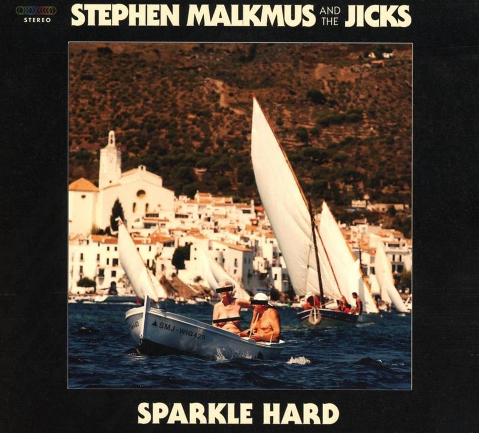 Stephen Malkmus & The Jicks - Sparkle Hard