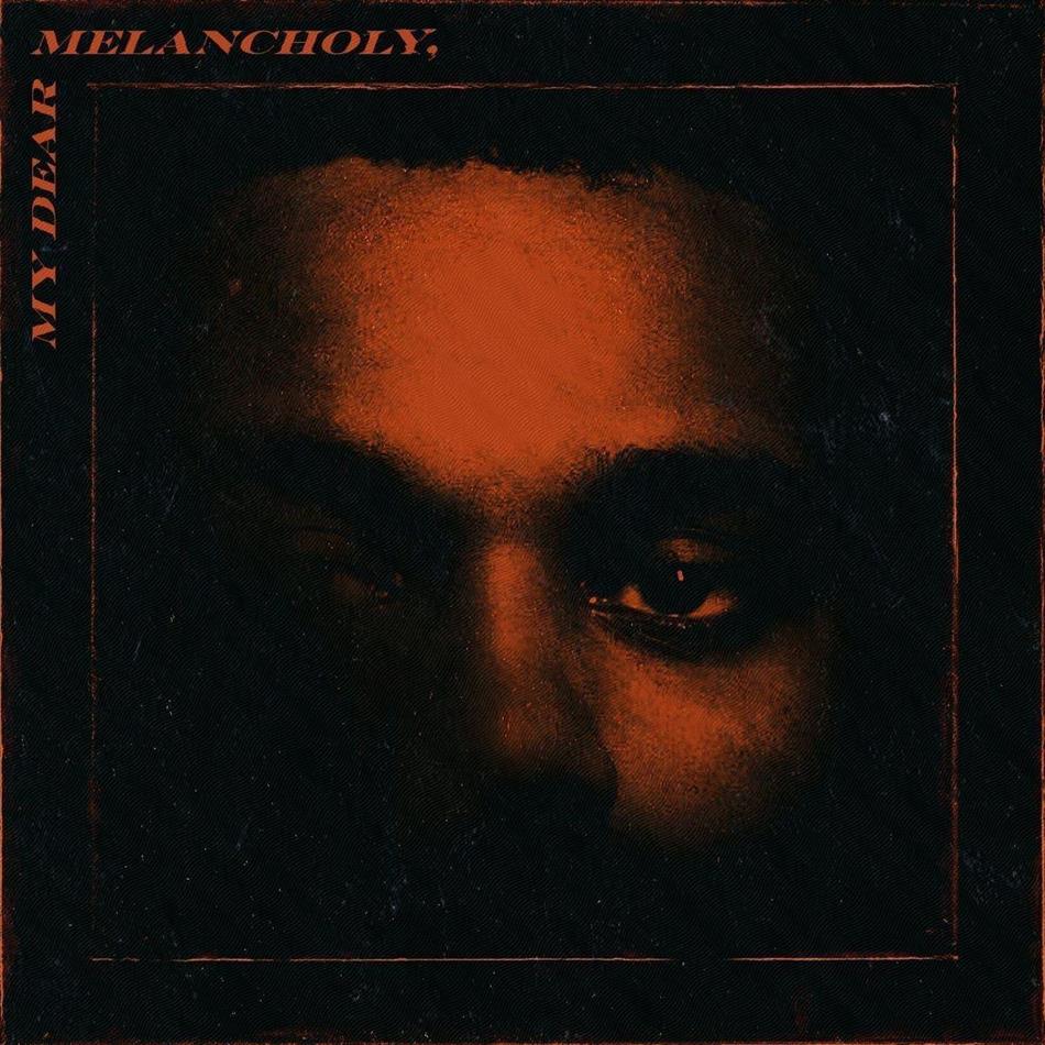 The Weeknd (R&B) - My Dear Melancholy