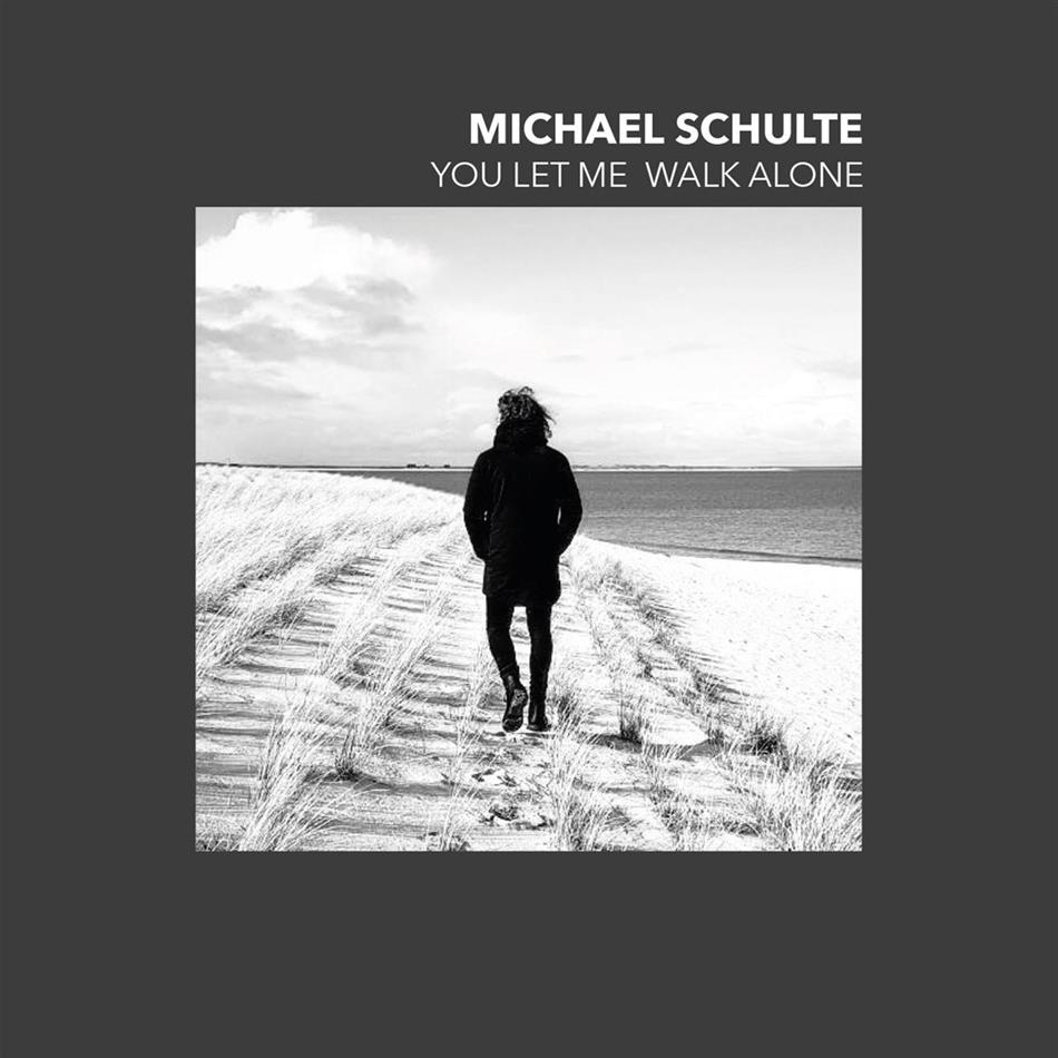 Michael Schulte - You Let Me Walk Alone