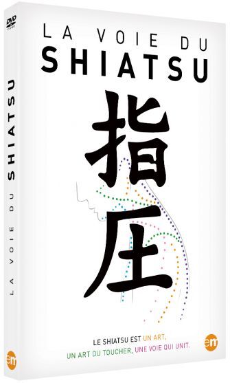 La voie du Shiatsu (2017) 2 DVD