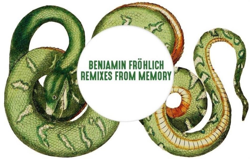 Benjamin Fröhlich - Remixes From Memory 12" Maxi
