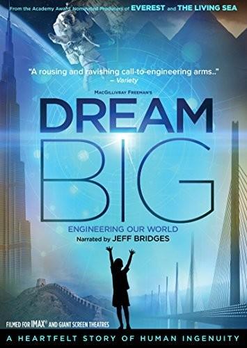 Dream Big - Engineering Our World (2017) Imax