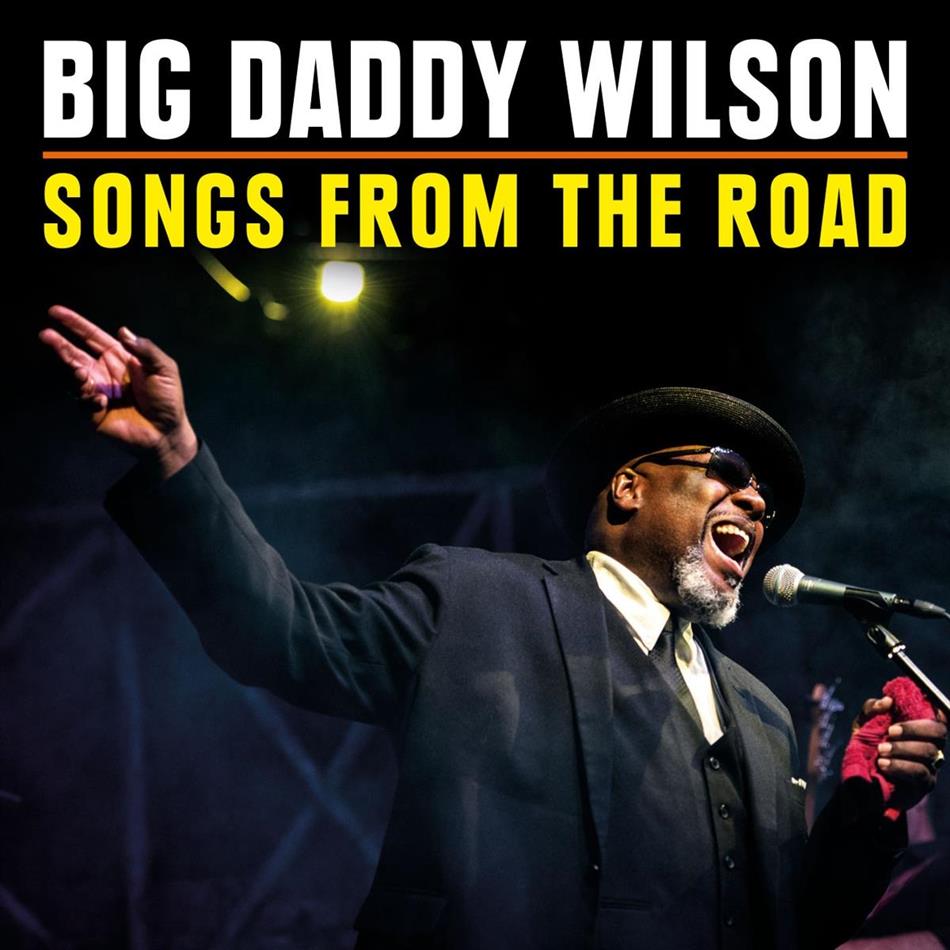 Big Daddy Wilson - Songs From The Road 2 CDs