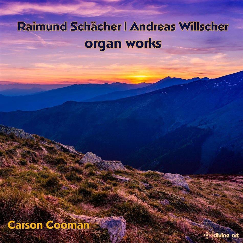 Raimund Schächer (*1960), Andreas Willscher (*1955) & Carson Cooman (*1982) - Organ Works