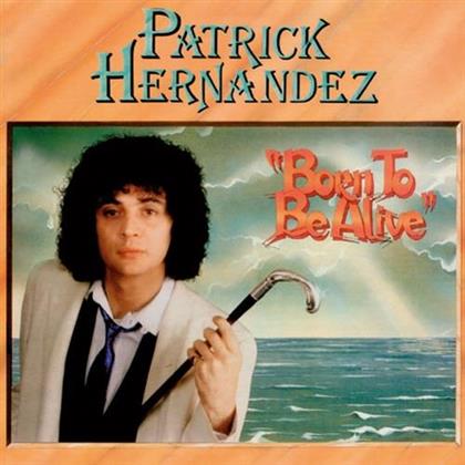 Patrick Hernandez - Born To Be Alive (2018 Edition)