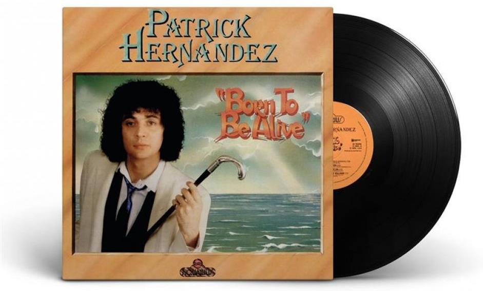 Patrick Hernandez - Born To Be Alive 2018 Edition, LP