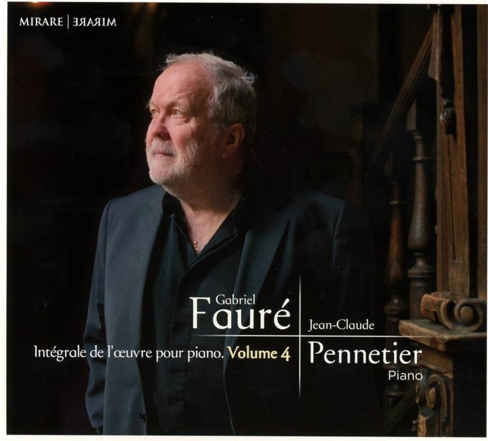 Jean-Claude Pennetier & Gabriel Fauré (1845-1924) - Integrale De LOuvre Pour Piano Volume 4