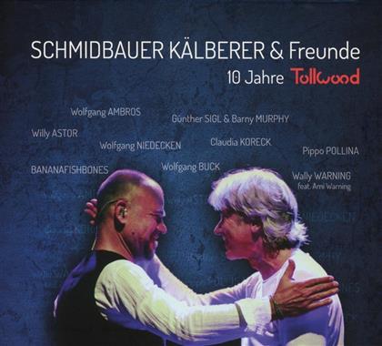 Schmidbauer & K&auml;lberer - 10 Jahre Tollwood (Live)