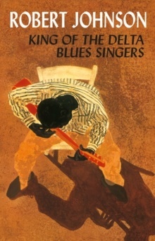 Robert Johnson - King Of The Delta Blues Singers (DOL 2018)