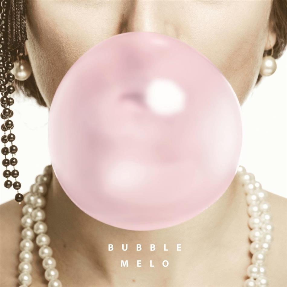 Melo - Bubble