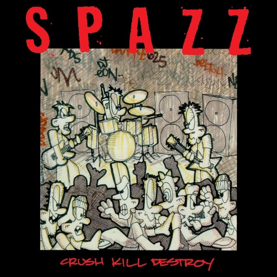 Spazz - Crush Kill Destroy 2018 Reissue